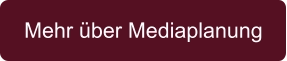 Mehr über Mediaplanung