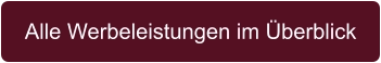 Alle Werbeleistungen im Überblick