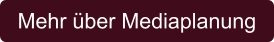 Mehr über Mediaplanung