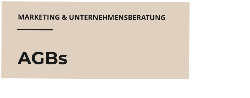 MARKETING & UNTERNEHMENSBERATUNG    AGBs