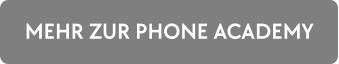 MEHR ZUR PHONE ACADEMY