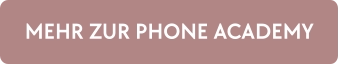 MEHR ZUR PHONE ACADEMY