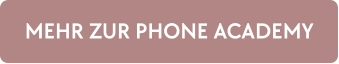 MEHR ZUR PHONE ACADEMY